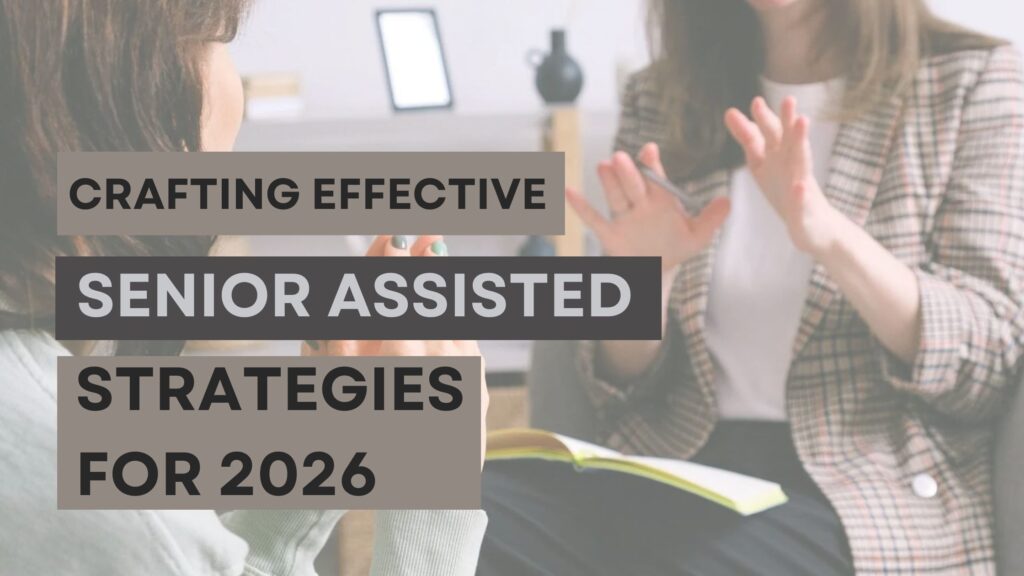 Senior Assisted Strategies for 2026